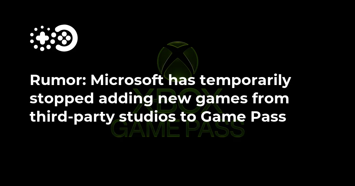 Rumor: Microsoft has temporarily stopped adding new games from third-party