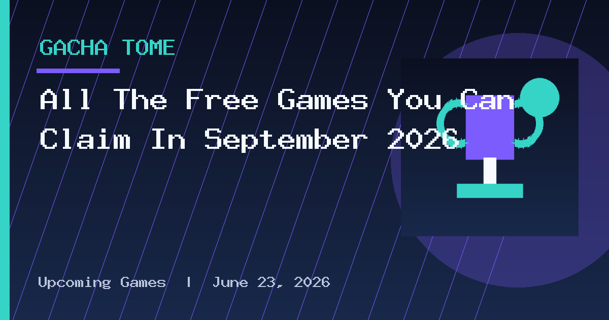 All The Free Games You Can Claim In September 2026