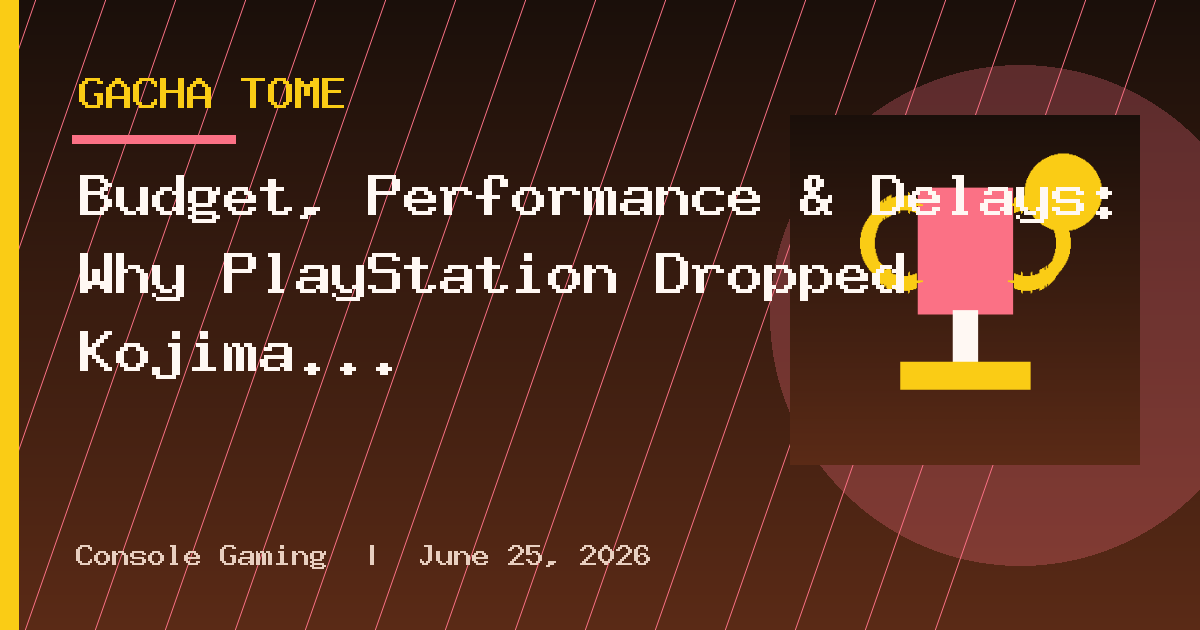 Budget, Performance & Delays: Why PlayStation Dropped Kojima