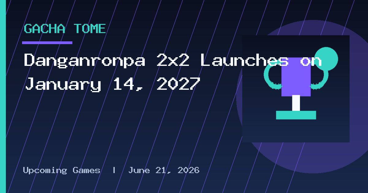 Danganronpa 2×2 Launches on January 14, 2027