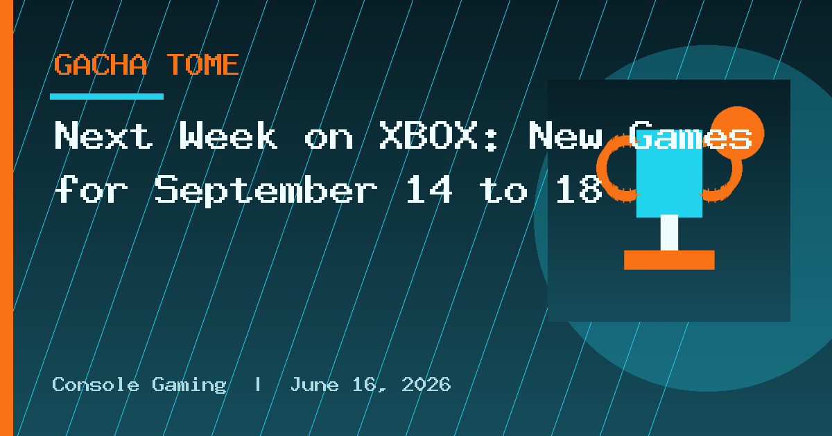 Next Week on XBOX: New Games for September 14 to 18