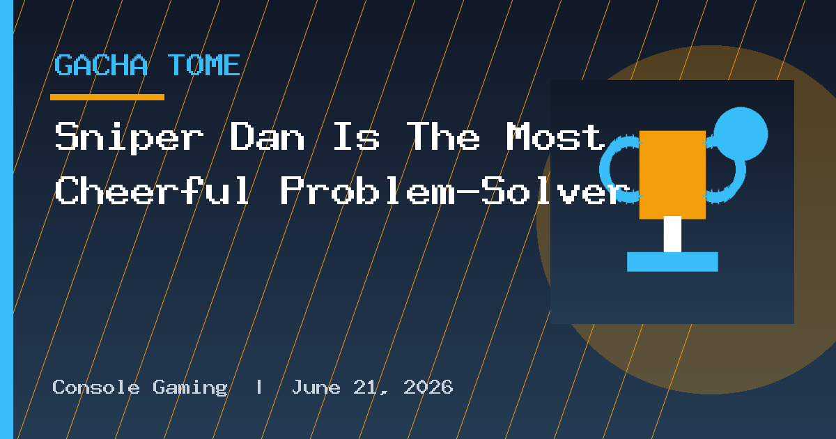Sniper Dan Is The Most Cheerful Problem-Solver